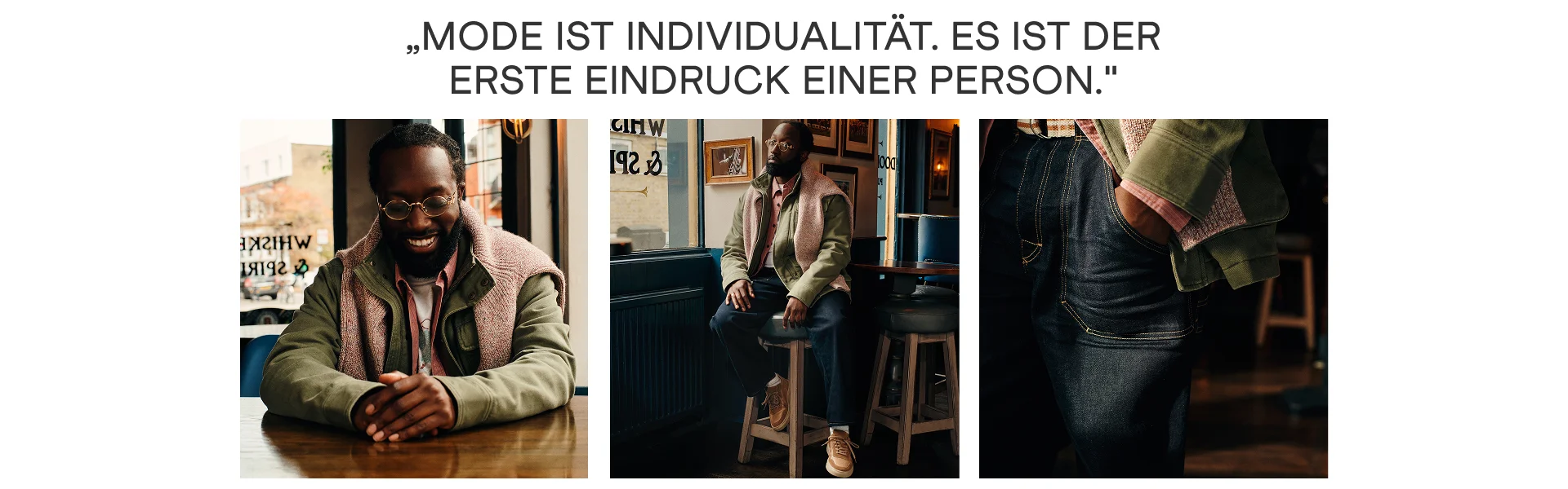 „MODE IST INDIVIDUALITÄT. ES IST DER ERSTE EINDRUCK EINER PERSON.“