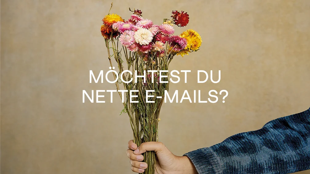 Möchtest du nette E-Mails?